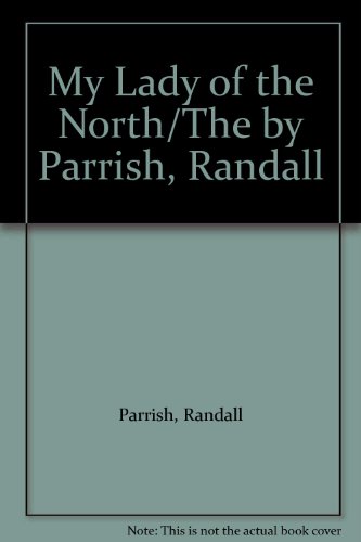 My Lady of the North/The B000IWYK6K Book Cover