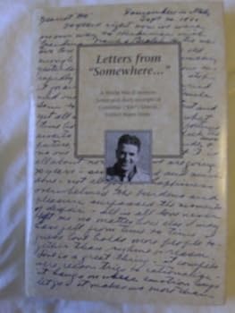Hardcover Letters from "somewhere...": A memoir from World War II Book