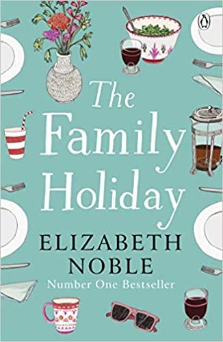 By Elizabeth Noble The Family Holiday Escape to the Cotswolds for a heartwarming story of love and family Paperback – 25 Jun 2020