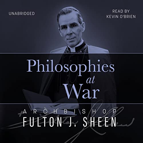 Philosophies at War by Archbishop Fulton J. Sheen episode artwork