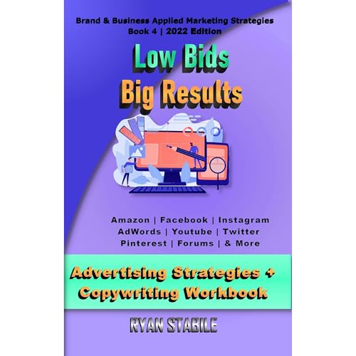 Low Bids, Big Results: The Guide to Profitable PPC Ads & Affordable Ad Design Copywriting Blueprint + Interactive Business Workbook Audiolibro Por Ryan Stabile arte de portada