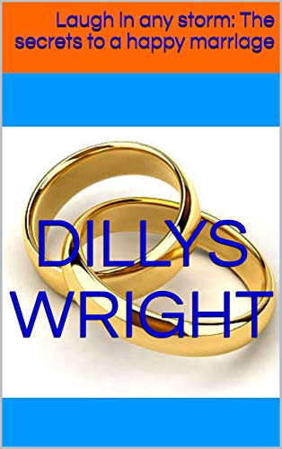  Laugh in any storm: The secrets to a happy marriage (English Edition) Gratuit