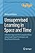 Unsupervised Learning in Space and Time: A Modern Approach for Computer Vision using Graph-based Techniques and Deep Neural Networks (Advances in Computer Vision and Pattern Recognition)