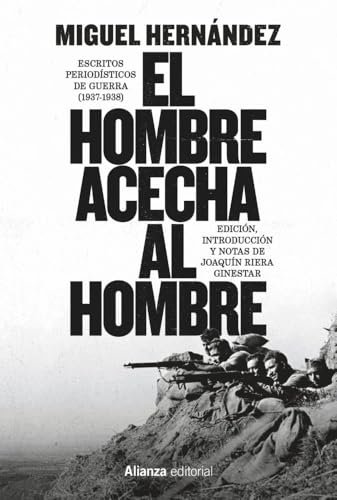 Imagen de El hombre acecha al hombre: Escritos periodísticos de guerra  (Libros Singulares