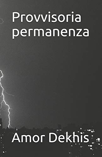 Provvisoria permanenza (Italian Edition)