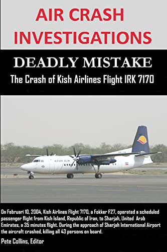 Air Crash Investigations - Deadly Mistake - The Crash of Kish Airlines Flight Irk 7170