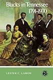 Blacks In Tennessee 1791-1970