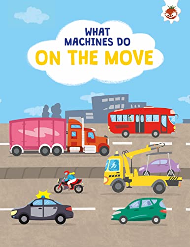 WHAT MACHINES DO ON THE MOVE