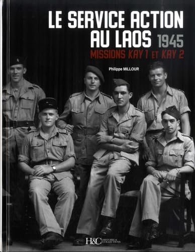 Le service action au Laos - 1945: Missions Kay 1 et Kay 2