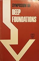 Symposium on Deep Foundations 0872622568 Book Cover