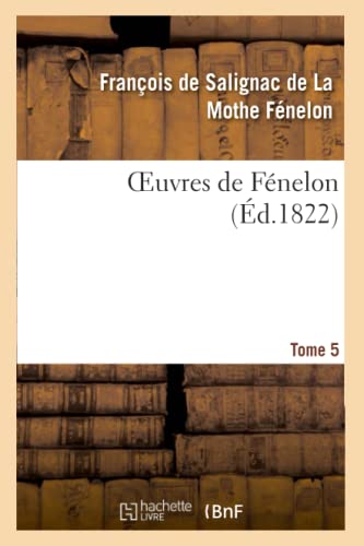 Oeuvres de Fénelon, T5 (Litterature) (French Edition)