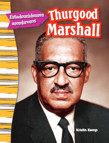 Estadounidenses asombrosos: Thurgood Marshall (Amazing Americans: Thurgood Marshall) (Spanish Version)
