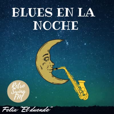 RetroSwing FM - Blues en la Noche - Episodio 1