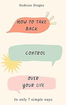 How to take back control over your life: The 7 chapters of peace eBook ...