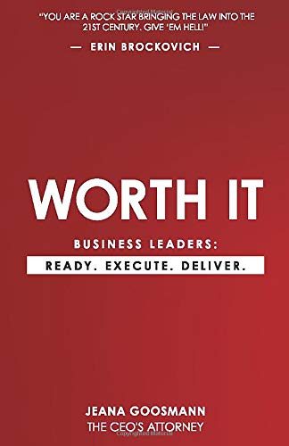 Worth It: Business Leaders: Ready. Execute. Deliver. 
