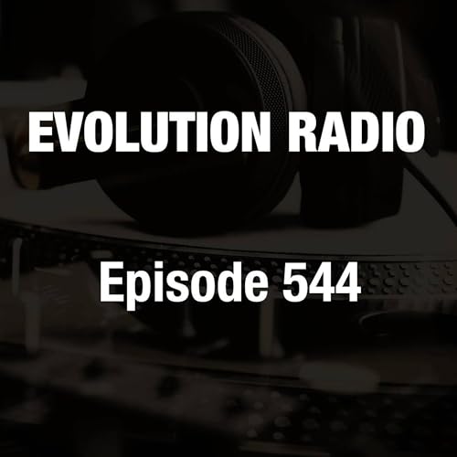 『Evolution Radio 544 07-25-2025 (Techno (Peak Time / Driving))』のカバーアート