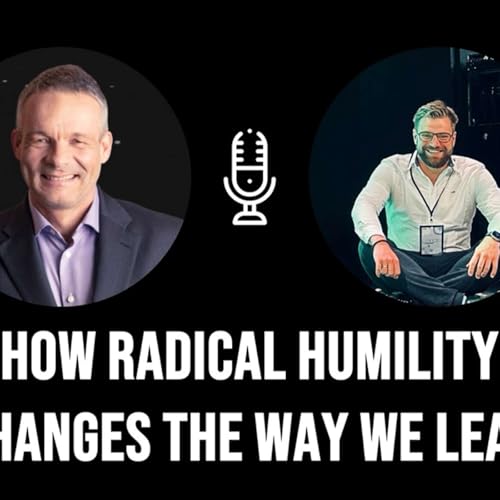 (S01E05) How Radical Humility Changes The Way We Lead (w/ Urs Koenig)