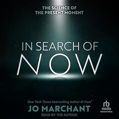 In Search of Now Audiobook By Jo Marchant cover art
