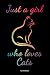 Produktbild Just A Girl Who Loves Cats: Süßes Katzenliebhaber Notizbuch mit Katzenmotiv für Mädchen Katzenfreunde I Katze Geschenk Katzenbaby Kätzchen Mama Spruch ... Block Heft I Größe 6 x 9 I Liniert 110 Seiten