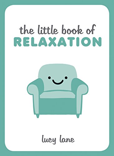 The Little Book of Relaxation (English Edition)