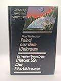  Unterwegs in die Welt von morgen. Paul Anderson: Feind aus dem Weltall / Kit Pedler, Gerry Davis: Mutant 59: der Plastikfresser. Utopische Geschichten und Science-fiction-Romane.