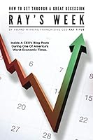 Ray's Week: "Inside a CEO's Blog Post from One of America's Worst Economic Times" How to Get Through a Great Recession 1081527692 Book Cover