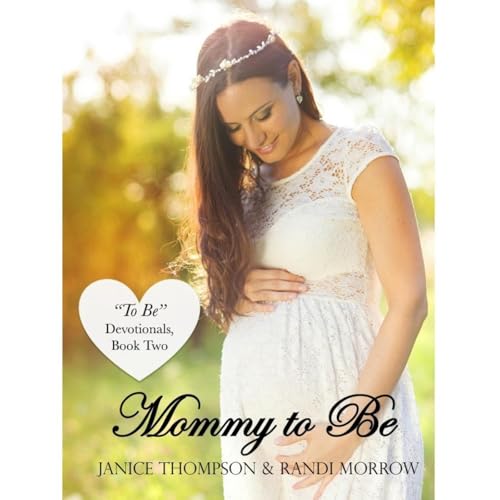 Mommy to Be Audiolibro Por Janice Thompson, Randi Morrow arte de portada