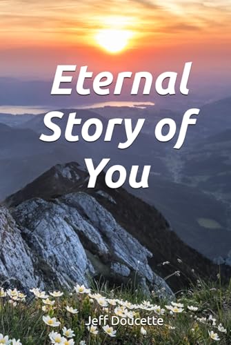 Bild: Eternal Story of You: A Mystical Gnostic Fantasy of Self-Discovery, Spirituality, divine Goddess Worship, and pursuing Singularity f�r 15,32 EUR bei amazon.de