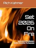 Set 2026 On Fire: Insurance Producers Daily Checklist To Success