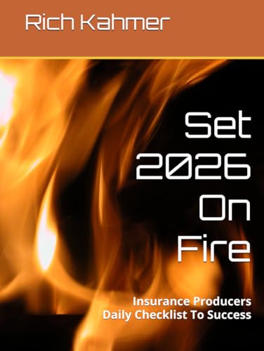 Set 2026 On Fire: Insurance Producers Daily Checklist To Success
