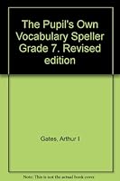 The Pupil's Own Vocabulary Speller Grade 7 B000L2JWLU Book Cover