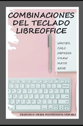 COMBINACIONES DEL TECLADO: LIBREOFFICE