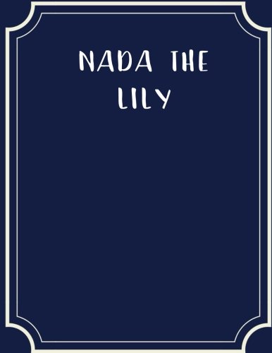 Nada The Lily 1718864663 Book Cover
