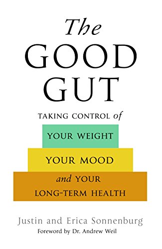 The Good Gut: Taking Control of Your Weight, Yo... 0593074297 Book Cover