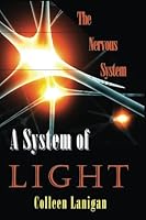 The Nervous System: A System of Light 0692790470 Book Cover