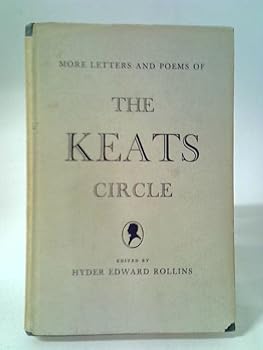 More Letters and Poems of The Keats Circle.