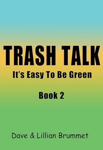 Trash Talk - Book Two: It's Easy To Be Green (Trash Talk - It's Easy To Be Green 2)