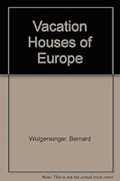 Vacation Houses of Europe 0804806101 Book Cover