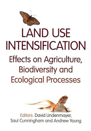 Land Use Intensification: Effects on Agriculture, Biodiversity, and Ecological Processes 1st Edition book cover