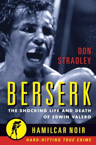 Image of Berserk: The Shocking Life and Death of Edwin Valero (Hamilcar Noir)