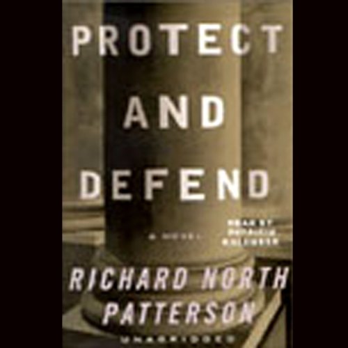 Protect and Defend by Richard North Patterson | Audiobook