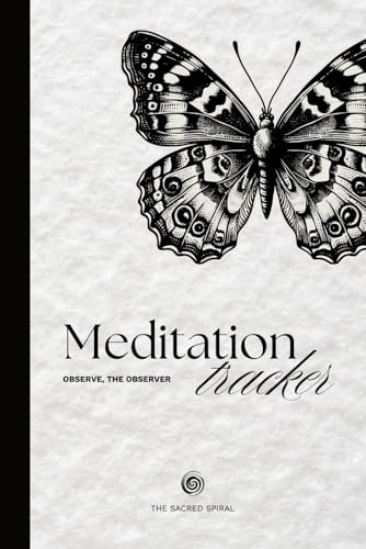 Meditation Journal: Observe the Observer