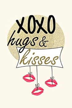 Xoxo Hugs and Kisses the Best Romantic Gift for Lovers on Valentine's Day to Express Cute Love Feelings : Journal with Blank Lined Pages for Journaling, Note Taking and Jotting down Ideas and Thoughts