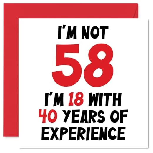 Tarjeta felicitación 58 cumpleaños mujeres hombres, no 58 con 40 años experiencia, divertida tarjeta felicitación 58 años felicitación mamá papá abuelo, abuelo, nan amigo, 145 mm x 145 mm