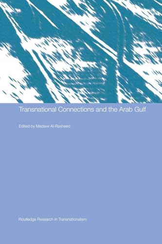 Transnational Connections and the Arab Gulf (Routledge Research in Transnationalism)