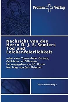 Paperback Nachricht von des Herrn D. J. S. Semlers Tod und Leichenfeierlichkeit [German] Book