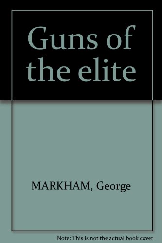 Guns of the elite B000ZLM3BI Book Cover