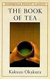 THE BOOK OF TEA (Shambhala Pocket Classics)