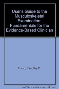 Spiral-bound User's Guide to the Musculoskeletal Examination: Fundamentals for the Evidence-Based Clinician Book