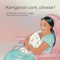 Kangaroo care, please? B0BW2JDJXB Book Cover